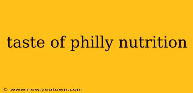 taste of philly nutrition