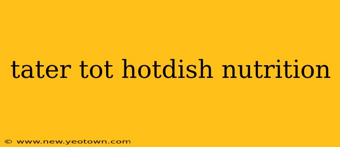 tater tot hotdish nutrition