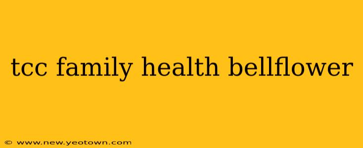 tcc family health bellflower