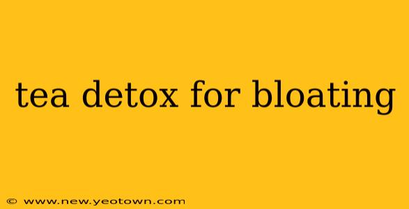 tea detox for bloating