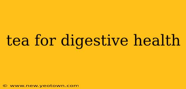 tea for digestive health