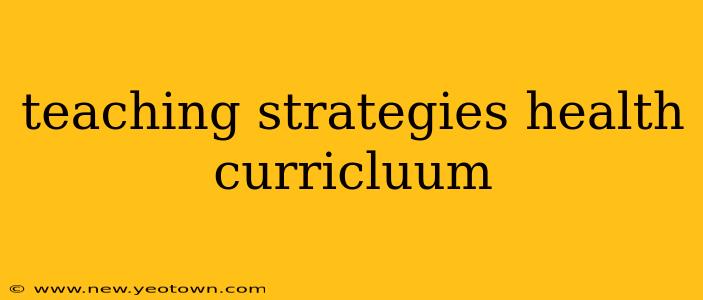 teaching strategies health curricluum