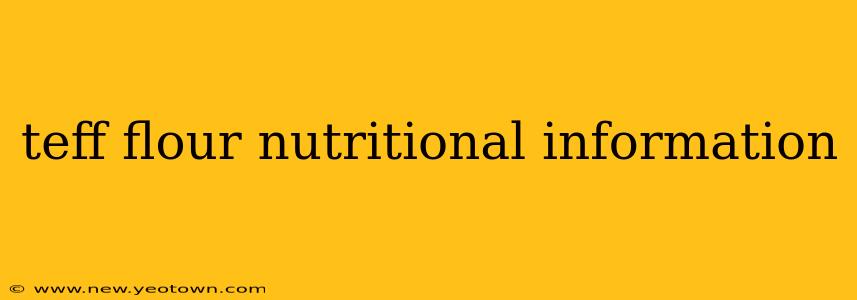 teff flour nutritional information