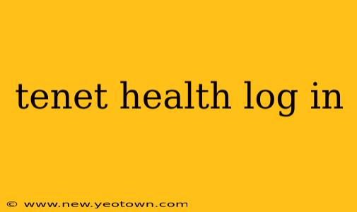 tenet health log in