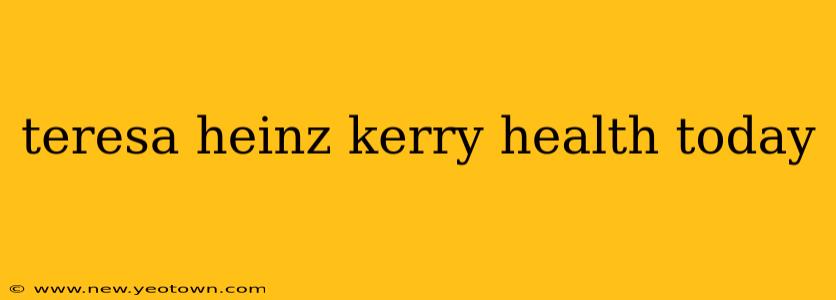 teresa heinz kerry health today