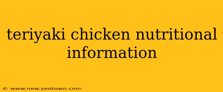 teriyaki chicken nutritional information
