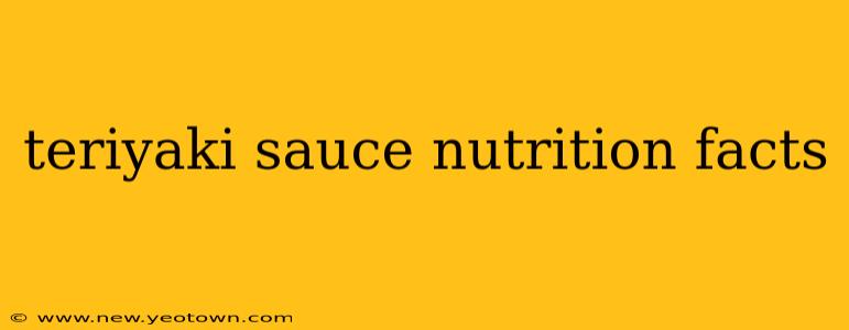 teriyaki sauce nutrition facts