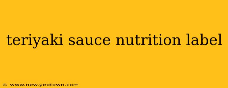 teriyaki sauce nutrition label
