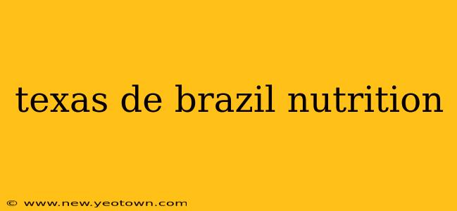 texas de brazil nutrition