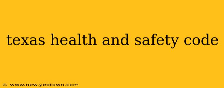 texas health and safety code