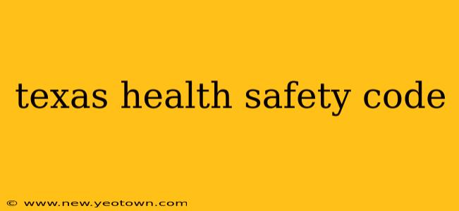 texas health safety code