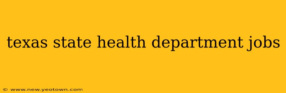texas state health department jobs