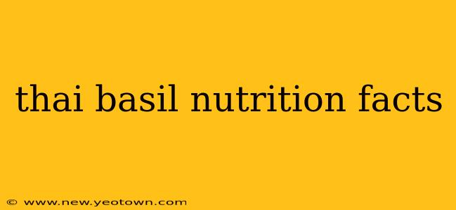 thai basil nutrition facts