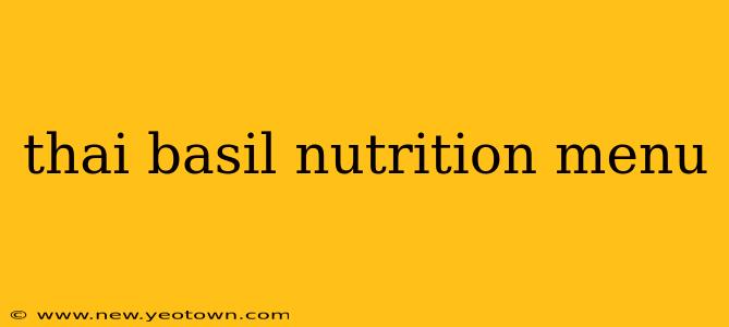 thai basil nutrition menu