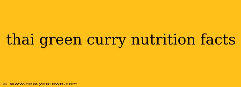 thai green curry nutrition facts