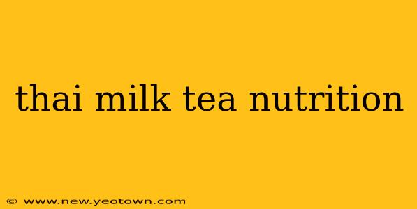 thai milk tea nutrition