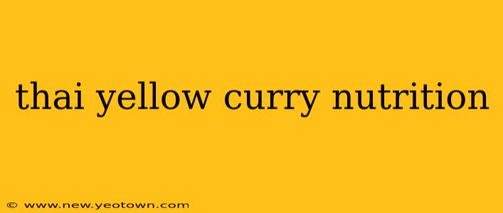 thai yellow curry nutrition