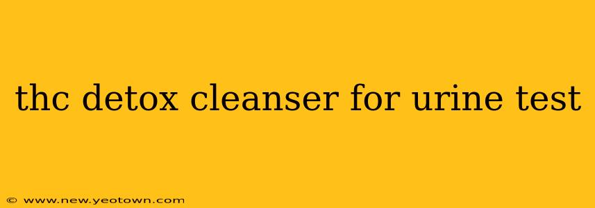 thc detox cleanser for urine test