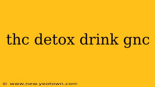 thc detox drink gnc