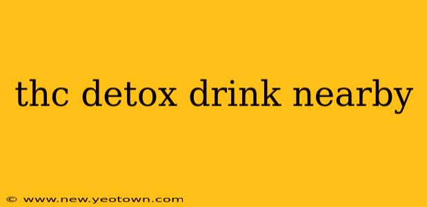 thc detox drink nearby