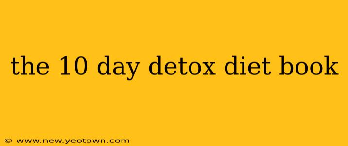 the 10 day detox diet book
