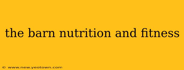 the barn nutrition and fitness