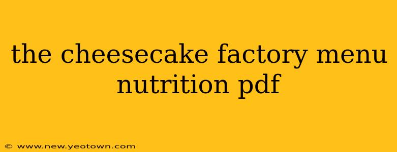 the cheesecake factory menu nutrition pdf