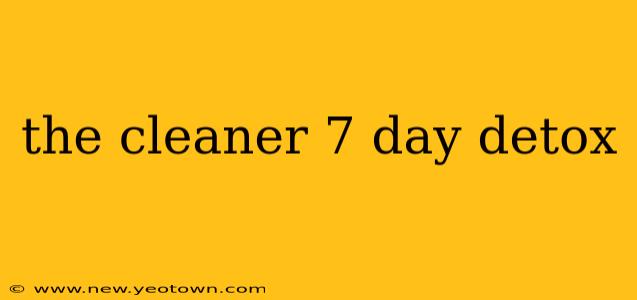 the cleaner 7 day detox