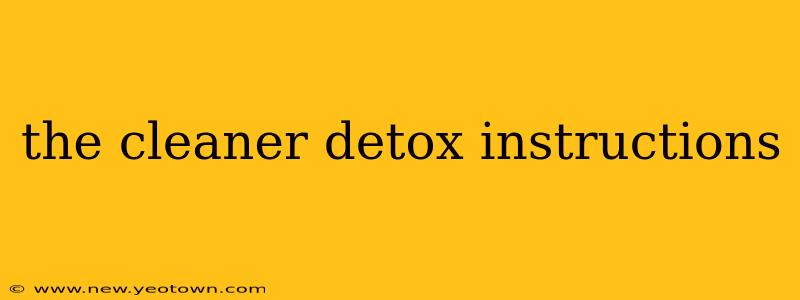 the cleaner detox instructions
