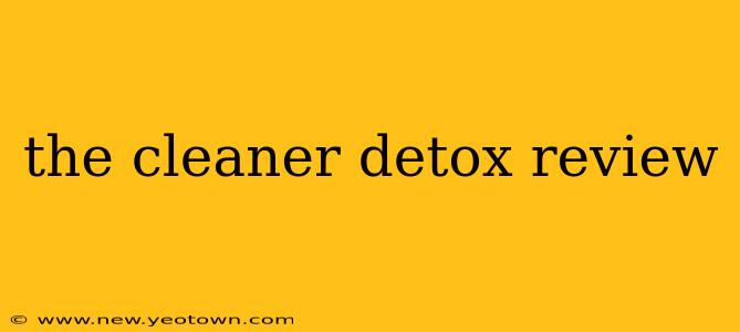 the cleaner detox review