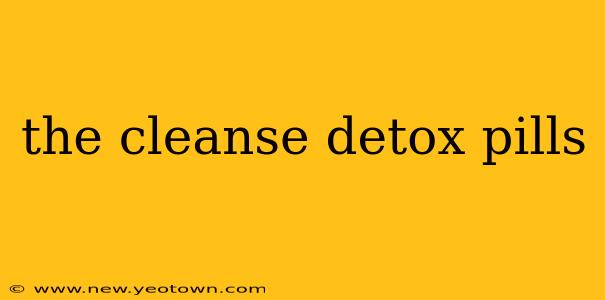 the cleanse detox pills