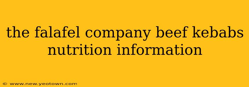 the falafel company beef kebabs nutrition information
