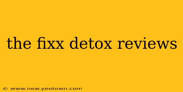 the fixx detox reviews
