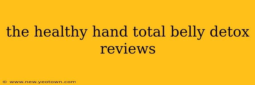 the healthy hand total belly detox reviews