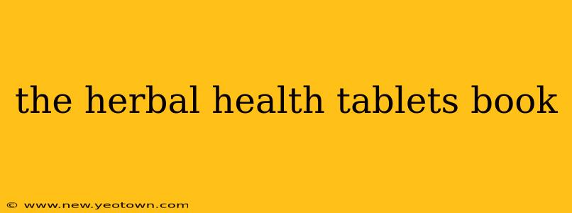 the herbal health tablets book