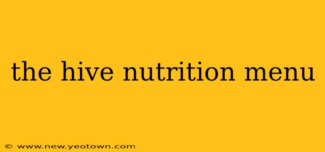 the hive nutrition menu