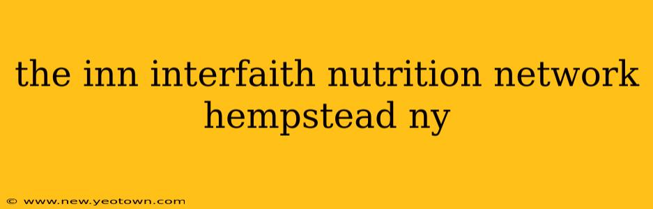 the inn interfaith nutrition network hempstead ny