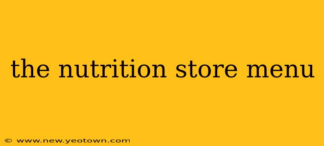 the nutrition store menu