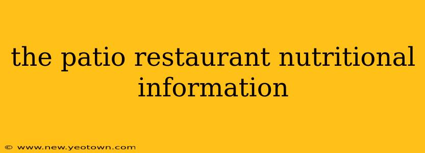 the patio restaurant nutritional information