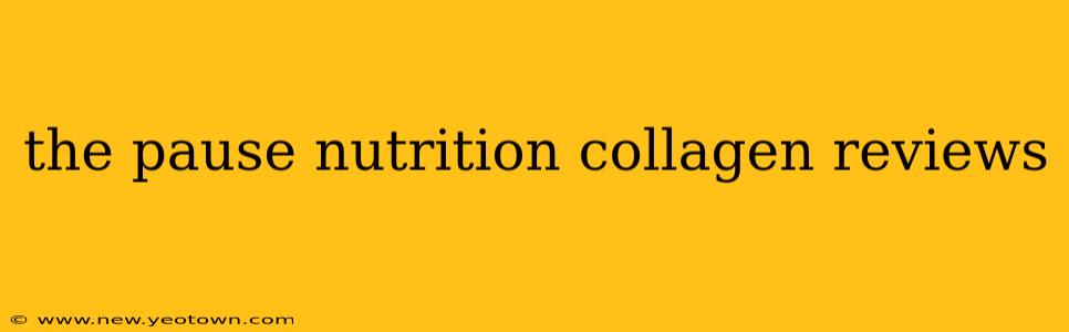 the pause nutrition collagen reviews