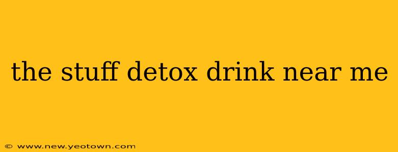 the stuff detox drink near me