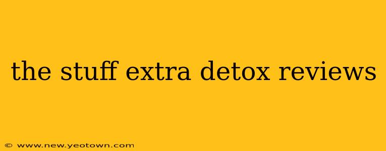 the stuff extra detox reviews