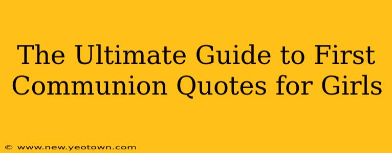 The Ultimate Guide to First Communion Quotes for Girls