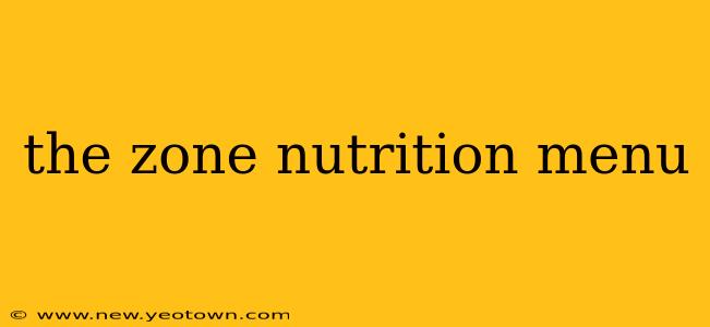 the zone nutrition menu