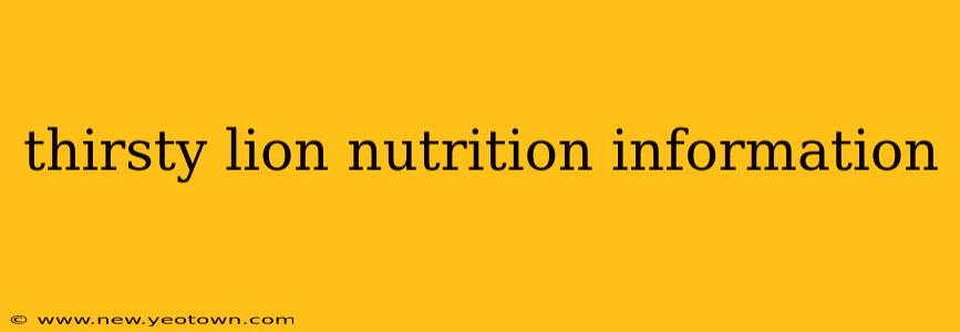 thirsty lion nutrition information