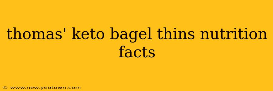 thomas' keto bagel thins nutrition facts