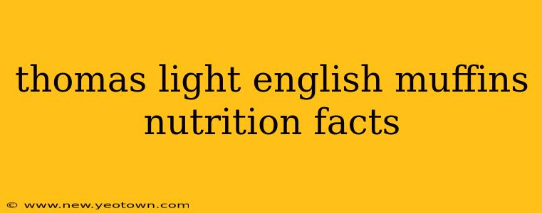 thomas light english muffins nutrition facts
