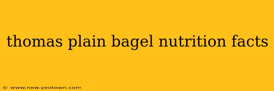 thomas plain bagel nutrition facts