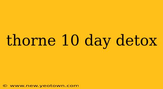 thorne 10 day detox
