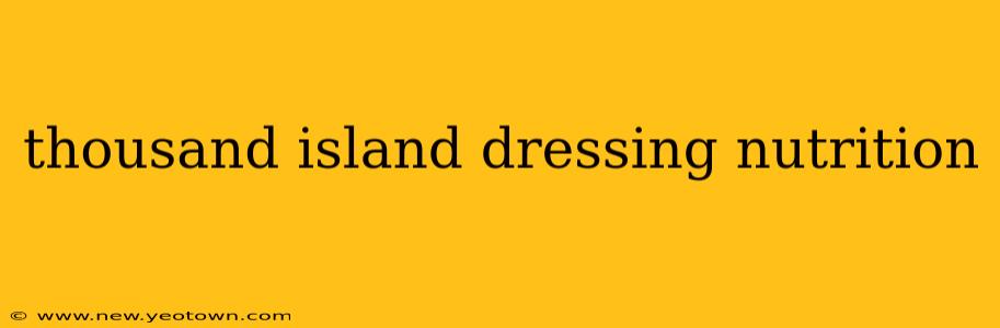 thousand island dressing nutrition